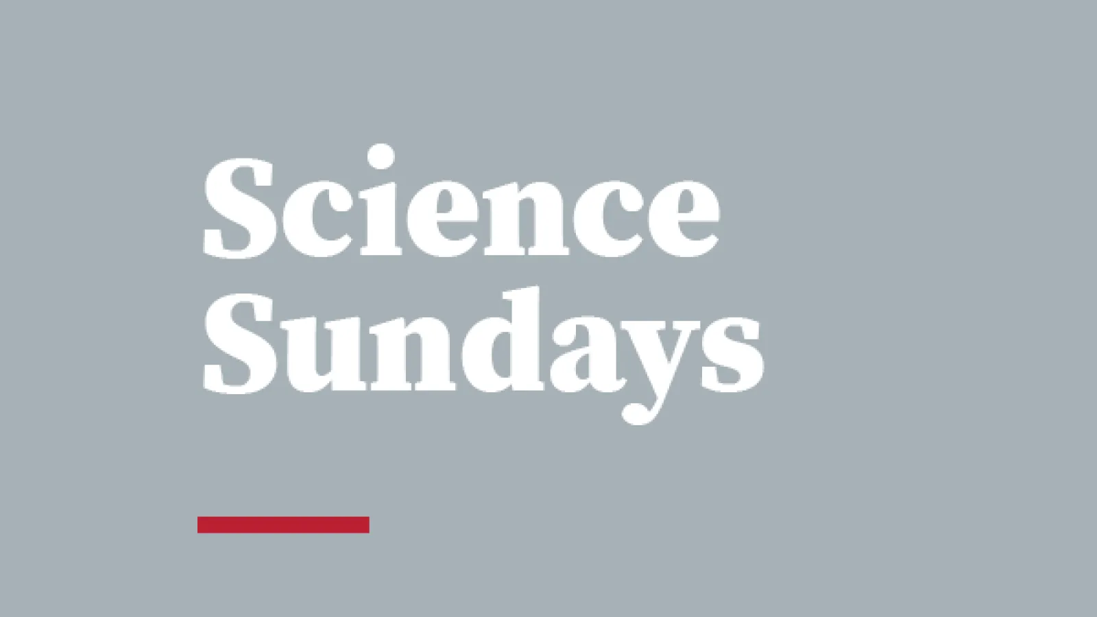 Science Sundays